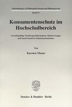 Konsumentenschutz im Hochschulbereich. von Mause,  Karsten