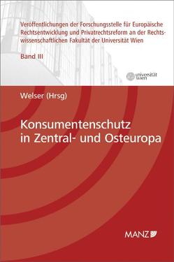 Konsumentenschutz in Zentral- und Osteuropa von Philadelphy,  Valentina, Tretthahn,  Elisabeth, Welser,  Rudolf