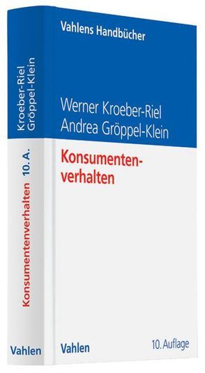 Konsumentenverhalten von Gröppel-Klein,  Andrea, Kroeber-Riel,  Werner