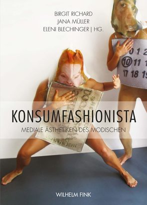 Konsumfashionista von Baßler,  Moritz, Blechinger,  Eleni, Drügh,  Heinz, Eismann,  Sonja, Gunkel,  Katja, Hecken,  Thomas, Hoeller,  Christian, Horn,  Melanie, Jacobs,  Mascha, Martinovic,  Slavna, Müller,  Jana, Opp,  Annemarie, Philippi,  Birte, Richard,  Birgit, Schwer,  Thilo, Spöttling-Metz,  Nina, Tilgner,  Alexander, von Braun,  Christina, Wagner,  Antonia