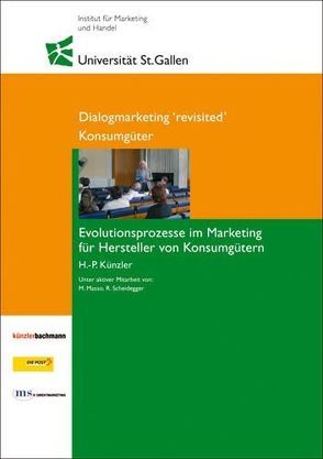 Konsumgüter – Evolutionsprozesse im Marketing für Hersteller von Konsumgütern von Künzler,  Hans-Peter