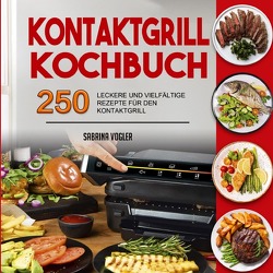 Kontaktgrill Kochbuch von Vogler,  Sabrina