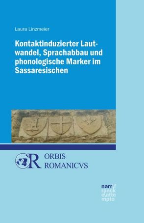 Kontaktinduzierter Lautwandel, Sprachabbau und phonologische Marker im Sassaresischen von Linzmeier,  Laura