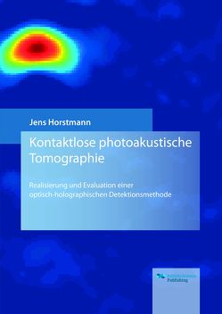 Kontaktlose photoakustische Tomographie von Horstmann,  Jens