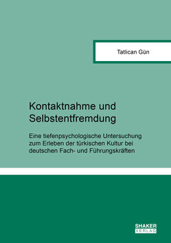 Kontaktnahme und Selbstentfremdung von Gün,  Tatlican