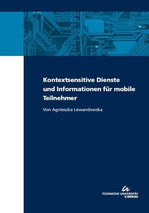 Kontextsensitive Dienste und Informationen für mobile Teilnehmer von Lewandowska,  Agnieszka