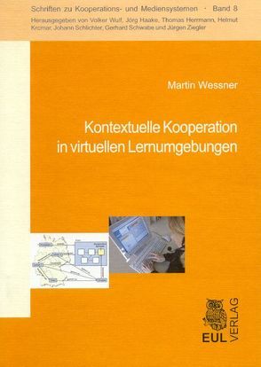 Kontextuelle Kooperation in virtuellen Lernumgebungen von Wessner,  Martin