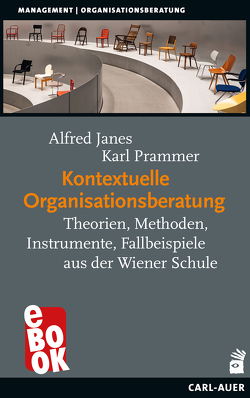 Kontextuelle Organisationsberatung von Janes,  Alfred, Prammer,  Karl