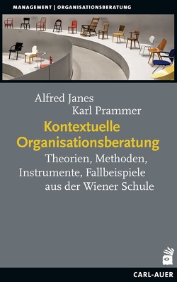 Kontextuelle Organisationsberatung von Janes,  Alfred, Prammer,  Karl