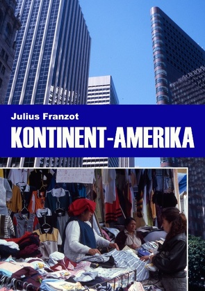 Kontinent-Amerika von Franzot,  Julius