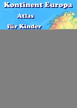 Kontinent Europa geographischer Atlas für Kinder von Baciu,  M&M