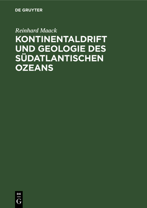 Kontinentaldrift und Geologie des südatlantischen Ozeans von Maack,  Reinhard