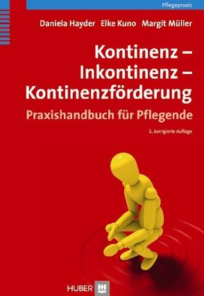 Kontinenz – Inkontinenz – Kontinenzförderung von Hayder,  Daniela, Kuno,  Elke, Müller,  Margit