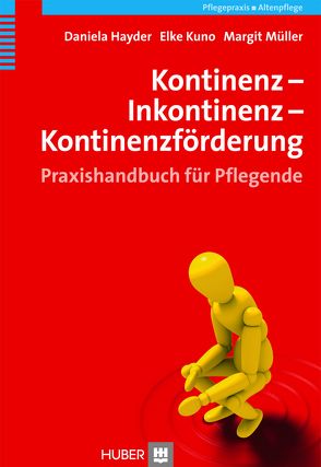 Kontinenz – Inkontinenz – Kontinenzförderung von Hayder,  Daniela, Kuno,  Elke, Müller,  Margit