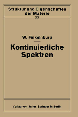 Kontinuierliche Spektren von Finkelnburg,  Wolfgang, Hund,  F., Mark,  H.