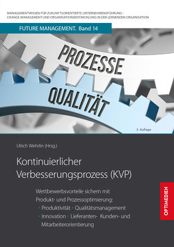 Kontinuierlicher Verbesserungsprozess KVP von Prof. Dr. Dr. h.c. Wehrlin,  Ulrich