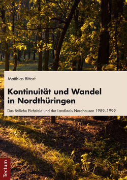 Kontinuität und Wandel in Nordthüringen von Bittorf,  Matthias