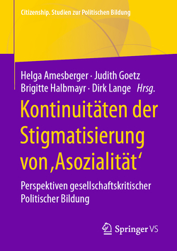 Kontinuitäten der Stigmatisierung von ,Asozialität‘ von Amesberger,  Helga, Goetz,  Judith, Halbmayr,  Brigitte, Lange,  Dirk