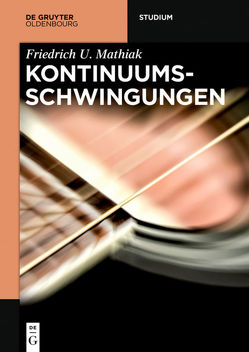 Kontinuumsschwingungen von Mathiak,  Friedrich U.