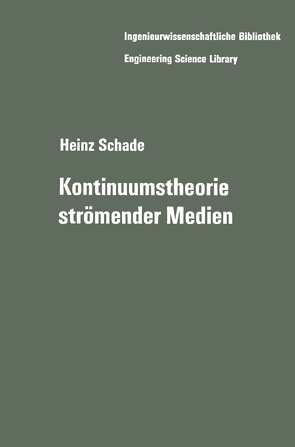 Kontinuumstheorie strömender Medien von Schade,  Heinz