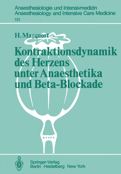 Kontraktionsdynamik des Herzens unter Anaesthetika und Beta-Blockade von Marquort,  H.