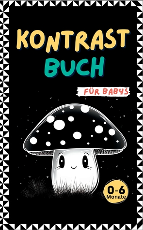 Kontrastbuch für Babys von Dobslaw,  Tatjana, Milles,  Nora, Piok,  Anna