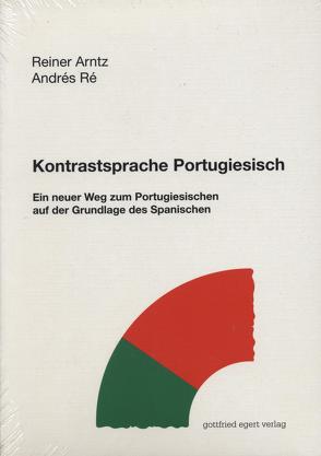 Kontrastsprache Portugiesisch von Arntz,  Reiner, Ré,  Andrés