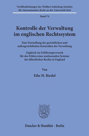 Kontrolle der Verwaltung im englischen Rechtssystem. von Riedel,  Eibe H.