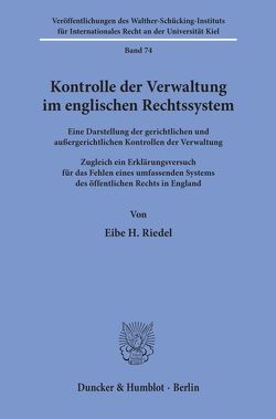 Kontrolle der Verwaltung im englischen Rechtssystem. von Riedel,  Eibe H.