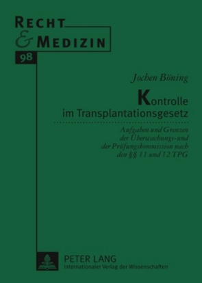 Kontrolle im Transplantationsgesetz von Böning,  Jochen