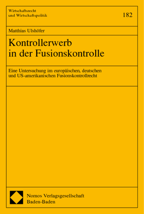 Kontrollerwerb in der Fusionskontrolle von Ulshöfer,  Matthias