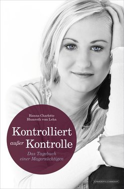 KONTROLLIERT AUSSER KONTROLLE von Blumroth vom Lehn,  Hanna-Charlotte