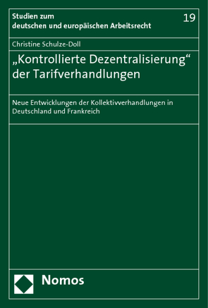 ,,Kontrollierte Dezentralisierung“ der Tarifverhandlungen von Schulze-Doll,  Christine