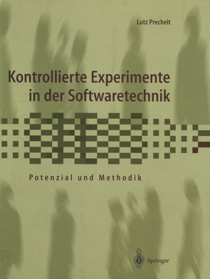 Kontrollierte Experimente in der Softwaretechnik von Prechelt,  Lutz