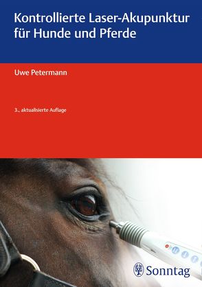 Kontrollierte Laser-Akupunktur für Hunde und Pferde von Petermann,  Uwe