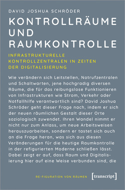 Kontrollräume und Raumkontrolle von Schröder,  David Joshua