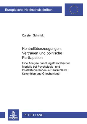Kontrollüberzeugungen, Vertrauen und politische Partizipation von Schmidt,  Carsten Oliver