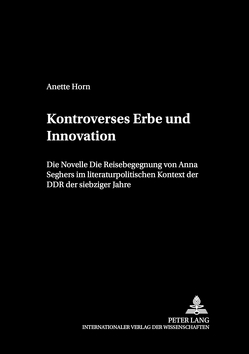 Kontroverses Erbe und Innovation von Horn,  Anette