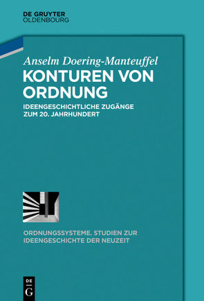 Konturen von Ordnung von Angster,  Julia, Conze,  Eckart, Doering-Manteuffel,  Anselm, Esposito,  Fernando, Mende,  Silke