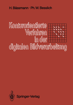 Konturorientierte Verfahren in der digitalen Bildverarbeitung von Bässmann,  Henning, Besslich,  Philipp W.