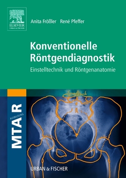 Konventionelle Röntgendiagnostik von Frößler,  Anita, Pfeffer,  René