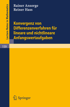 Konvergenz von Differenzenverfahren für lineare und nichtlineare Anfangswertaufgaben von Ansorge,  Rainer, Hass,  Reiner