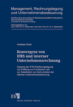 Konvergenz von IFRS und interner Unternehmensrechnung von Stute,  Andreas