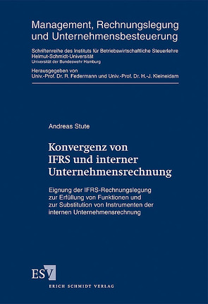 Konvergenz von IFRS und interner Unternehmensrechnung von Stute,  Andreas