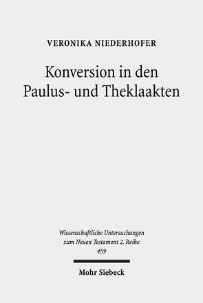 Konversion in den Paulus- und Theklaakten von Niederhofer,  Veronika