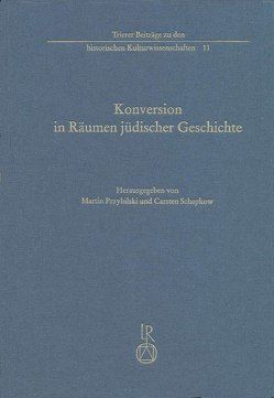 Konversion in Räumen jüdischer Geschichte von Przybilski,  Martin, Schapkow,  Carsten