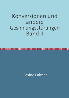 Konversionen Band II von Palmer,  Gesine