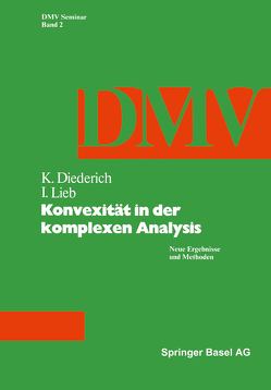 Konvexität in der Komplexen Analysis von Diederich,  K., Lieb