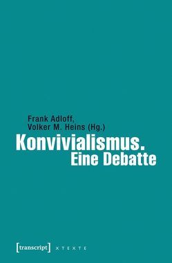 Konvivialismus. Eine Debatte von Adloff,  Frank, Heins,  Volker M.