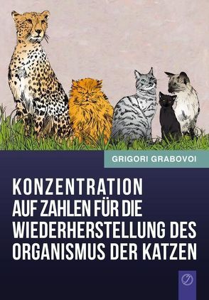 Konzentration auf Zahlen für die Wiederherstellung des Organismus der Katzen von Grabovoi,  Grigori